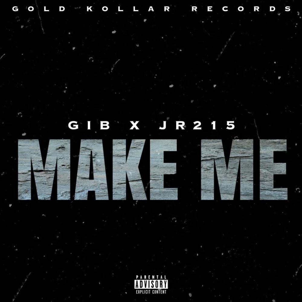 Make Me (feat. Jr215) (Explicit)