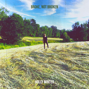 Holly Winter的專輯Broke, Not Broken