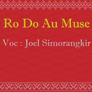 Ro Do Au Muse dari Joel Simorangkir