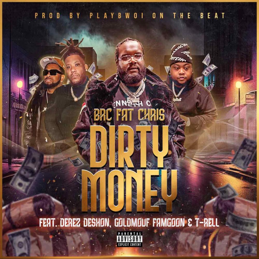Dirty Money (feat. Derez DeShon, T-Rell & Goldmouf Famgoon) (Explicit)