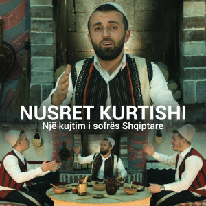 收聽Nusret Kurtishi的Mbaje Fjalen歌詞歌曲