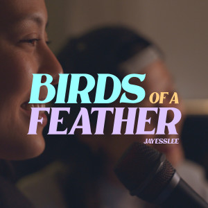 Jayesslee的专辑Birds of a Feather (Explicit)