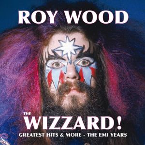 Roy Wood的專輯The Wizzard! Greatest Hits And More - The EMI Years