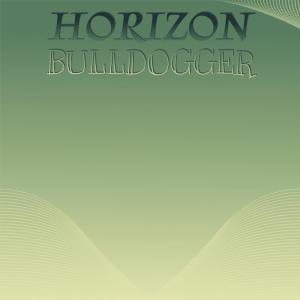 Horizon Bulldogger dari Various