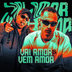 VAI AMOR, VEM AMOR (Explicit) dari MC CR DA ZO