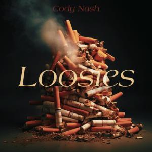 Cody Nash的專輯Loosies (Explicit)