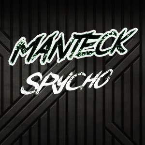 收聽Manteck的Spycho (Extended Version)歌詞歌曲