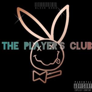 收聽Blxck Kxng的The Player's Club (Explicit)歌詞歌曲
