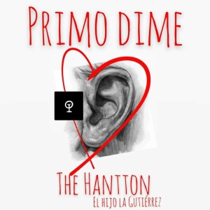 收聽The Hantton的Primo Dime歌詞歌曲