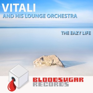Album The Eazy Life from Vitali and his Lounge Orchestra
