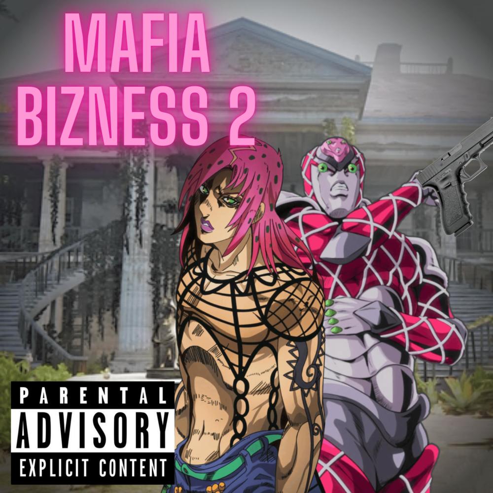 MAFIA B1ZN3SS 2 (Explicit)