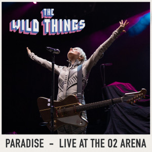 อัลบัม Paradise (Live At The O2 Arena) ศิลปิน The Wild Things