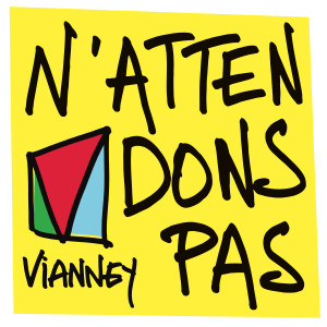 收聽Vianney的N'attendons pas歌詞歌曲
