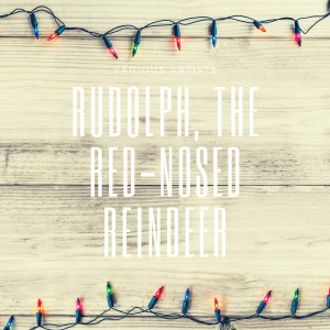 Listen to Rudolph, the Red-Nosed Reindeer song with lyrics from Martin, Dean