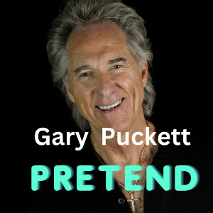 收听Gary Puckett的Pretend歌词歌曲