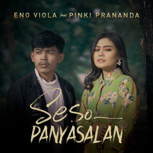 收听Eno Viola的Seso Panyasalan歌词歌曲