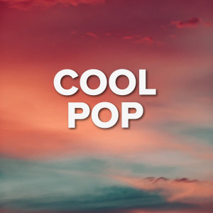 Various的專輯Cool Pop (Explicit)