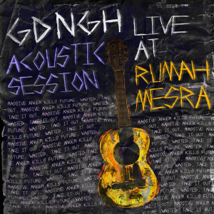 Dengarkan Massive Anger Kills Future (Acoustic) (Live at Rumah Mesra) (Live at Rumah Mesra|Acoustic|Explicit) lagu dari Goodenough dengan lirik