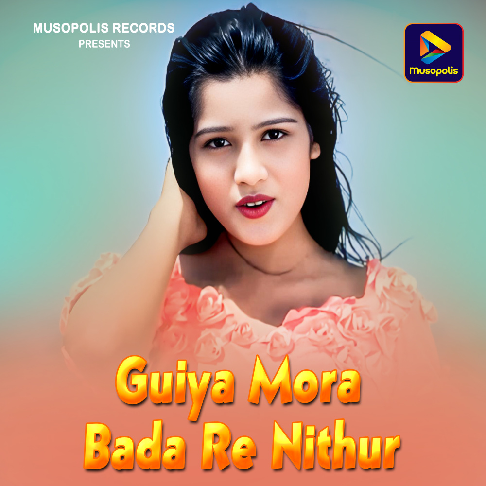 Guiya Mora Bada Re Nithur