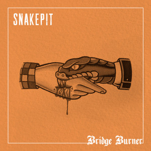 Snakepit的专辑Bridge Burner