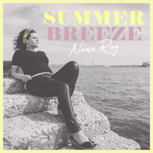 Dengarkan Summer Breeze lagu dari Nama Ray dengan lirik