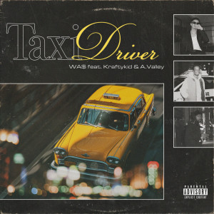 Kraftykid的專輯Taxi Driver (feat. Kraftykid & A.Valley)