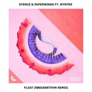 Listen to Float(feat. Wynter) (RØGUENETHVN Remix) song with lyrics from Syence
