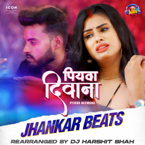 Listen to Piyava Deewana Jhankar Beats (IVY Music) song with lyrics from DJ Harshit Shah