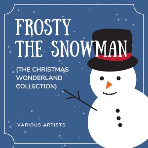 Album Frosty the Snowman (The Christmas Wonderland Collection) from Various