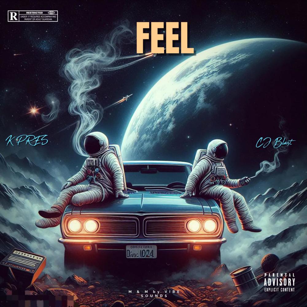 Feel (feat. CJ Blast) (Explicit)