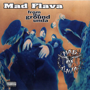 Mad Flava的專輯From Tha Ground Unda