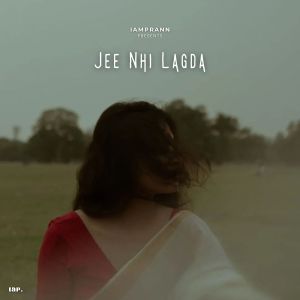 Listen to Jee Nhi Lagda song with lyrics from Iamprann
