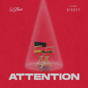 Listen to Attention (Explicit) song with lyrics from Sir Flame