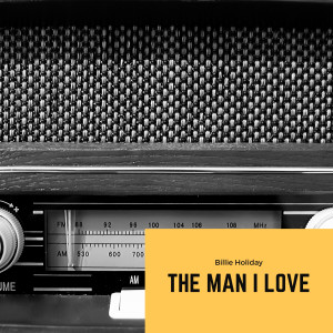 收聽Billie Holiday的The Man I Love歌詞歌曲