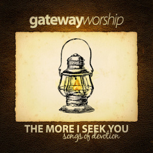 收聽Gateway Worship的I Am Thine, O Lord - Draw Me Nearer歌詞歌曲