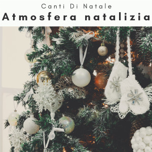 Album 1 Atmosfera natalizia oleh Canti di Natale