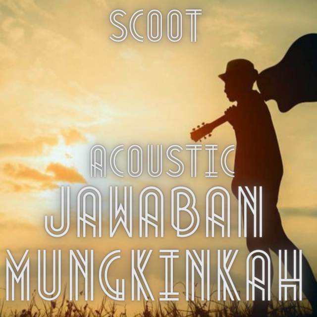 Scoot的专辑Jawaban Mungkinkah