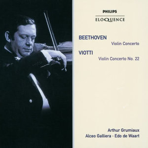 Arthur Grumiaux的專輯Beethoven: Violin Concerto;Viotti: Violin Concerto No.22
