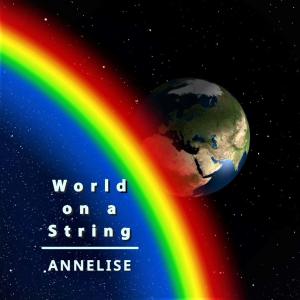 Dengarkan lagu World on a String (Cover) nyanyian Annelise Molloy dengan lirik