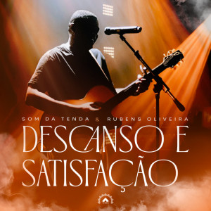Som Da Tenda的專輯Descanso e Satisfação