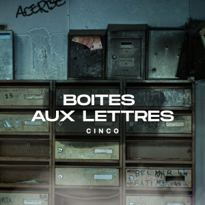 Cinco的专辑Boîtes aux lettres (Explicit)