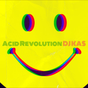 DJ KAS的專輯Acid Revolution