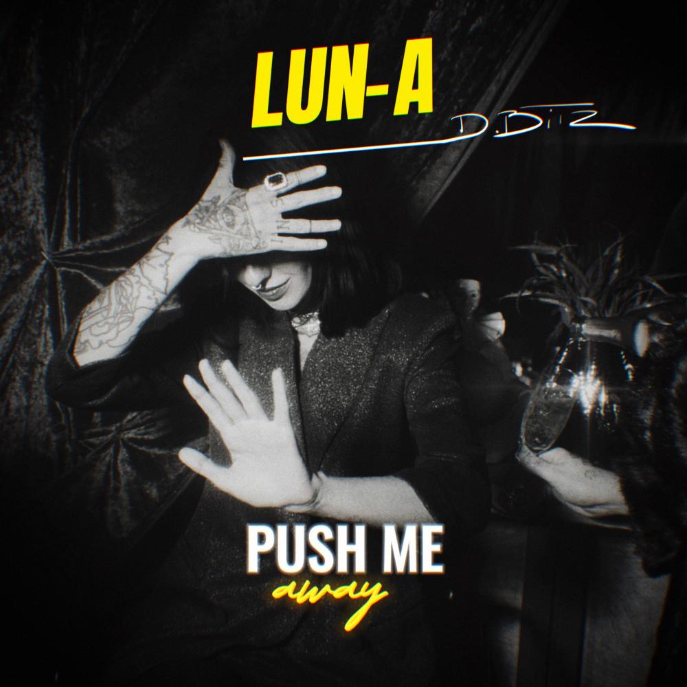 Push me away (feat. Lun-A) (Radio Edit)