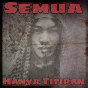 Album Semua Hanya Titipan oleh Cak Arju