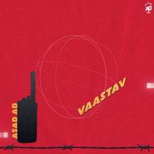Asad Ad的專輯VAASTAV (Explicit)