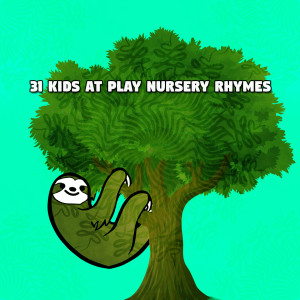31 Kids At Play Nursery Rhymes