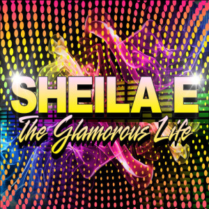ดาวน์โหลดและฟังเพลง The Glamorous Life (Re-Recorded) พร้อมเนื้อเพลงจาก Sheila E