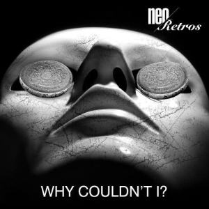 Neo Retros的專輯Why Couldn't I