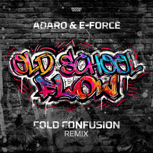 E-Force的專輯Oldschool Flow (Cold Confusion Remix)