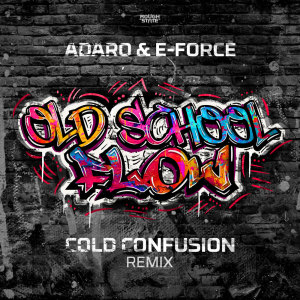 Adaro的專輯Oldschool Flow (Cold Confusion Remix)